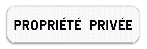 Panneau d'interdiction - Propriété privée