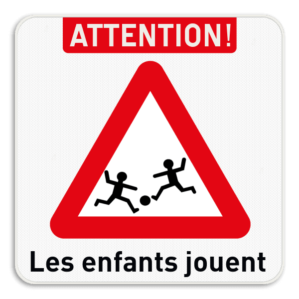 Panneau d'information - Attention ! Les enfants jouent