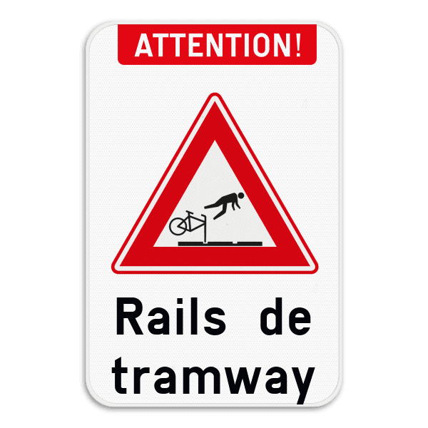 Panneau de signalisation - Attention ! Rails de tramway