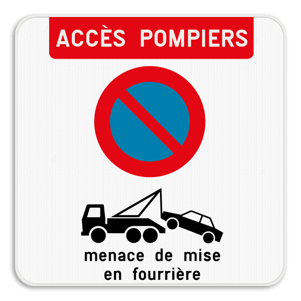 Interdiction de stationnement - Accès pompiers + règles de remorquage