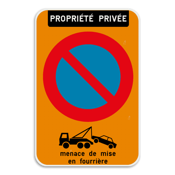 Interdiction de stationner - propriété privée E1 + règle de remorquage