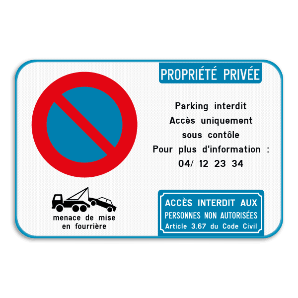 Panneau Interdiction de Stationner – Propriété Privée – Accès Interdit – Personnalisable