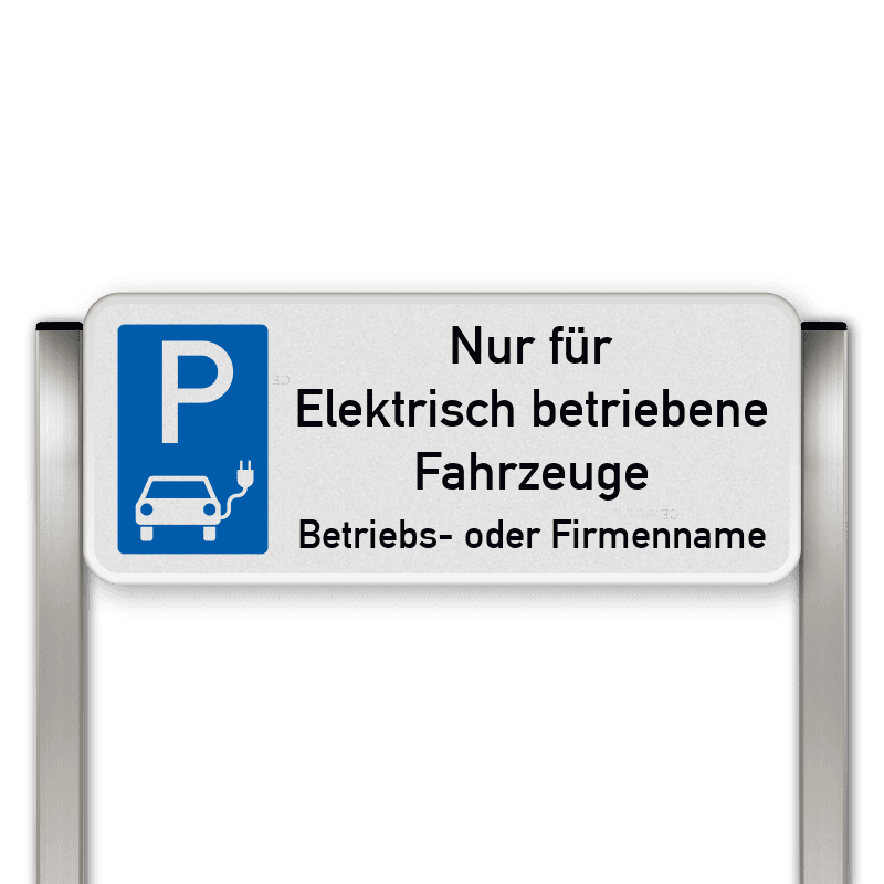 Parkplatzschild mit zwei Aluminium Pfosten Parkplatz nur für Elektrisch Fahrzeuge mit name