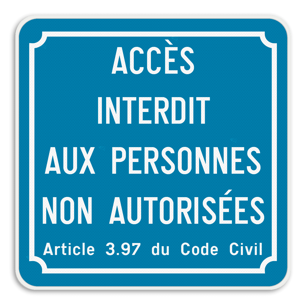 Panneau d'interdiction - Accès interdit aux personnes non autorisées