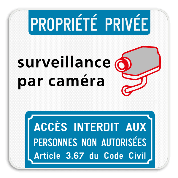 Surveillance par caméra - Propriété privée - Accès interdit