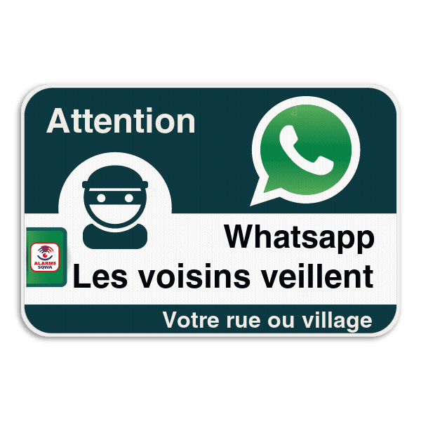 Panneau WhatsApp - SQWA - Les voisins veillent
