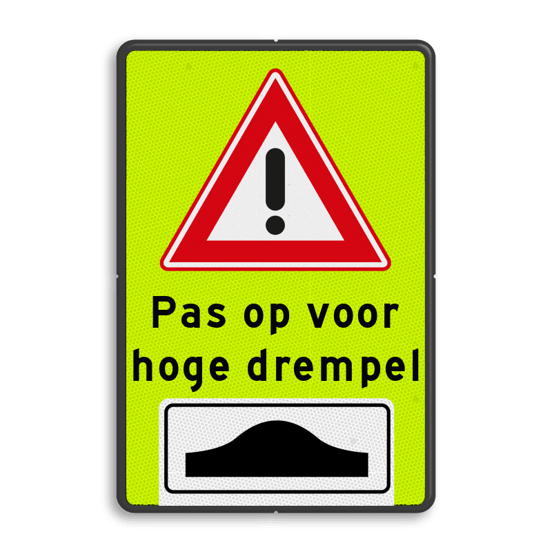 Waarschuwingsbord pas op hoge drempel - fluorescerend