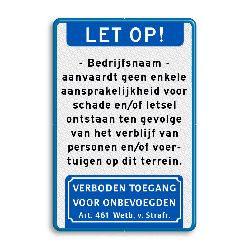 Verkeersbord eigen terrein - aansprakelijkheid eigen risico - reflecterend