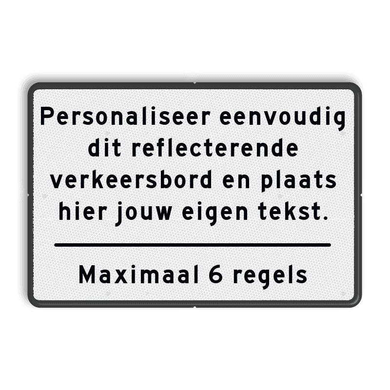 Verkeersbord met eigen tekst - wit/zwart - reflecterend