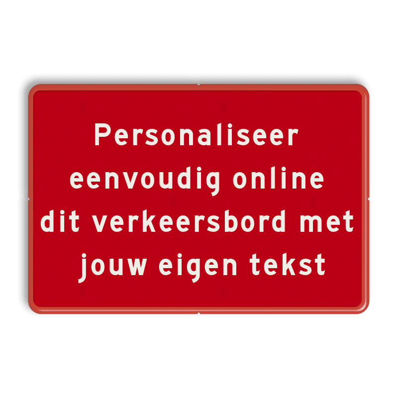 Verkeersbord 3:2 met eigen tekst - rood/wit - reflecterend