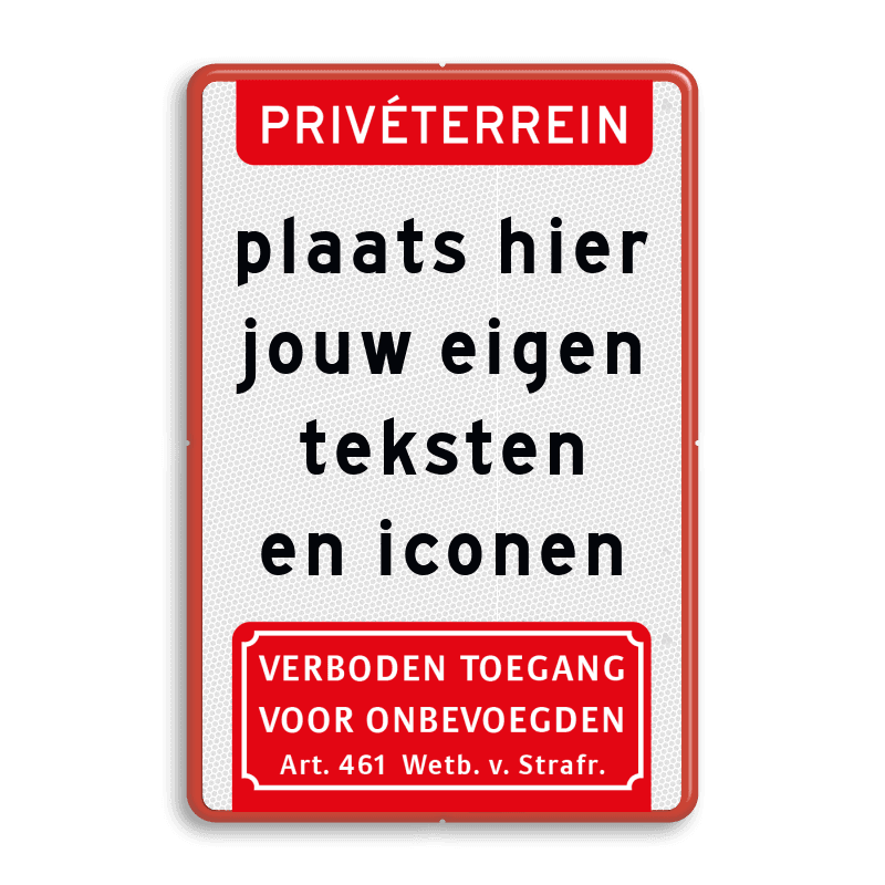 Bord priveterrein rood/wit - eigen tekst en pictogram - reflecterend