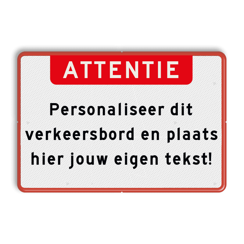 Verkeersbord met eigen tekst - rood/wit - reflecterend