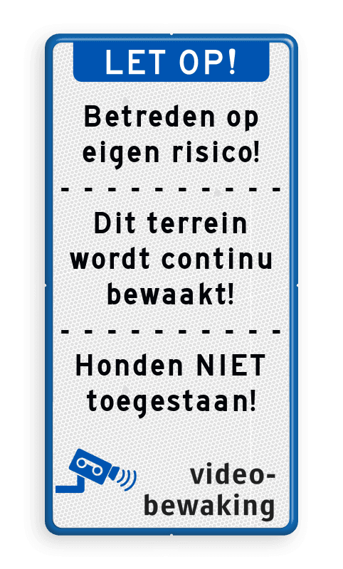 Terreinbord LET OP! met 3 tekstvlakken en videobewaking pictogram