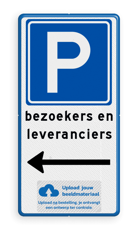 Verkeersbord parkeren bezoekers en leveranciers met pijl en logo - reflecterend