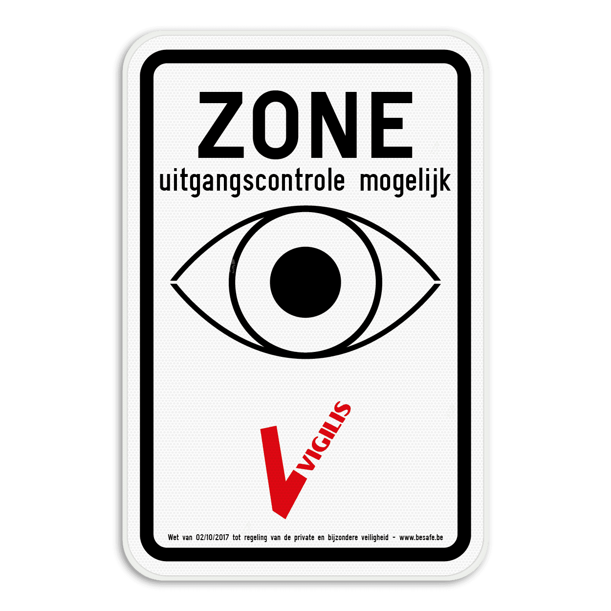 VIGILIS bord - Bewaakte zone - Uitgangscontrole