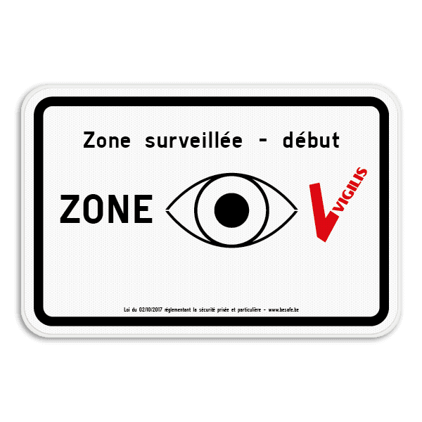 Panneau VIGILIS – Début de la zone surveillée – Aluminium réfléchissant CE