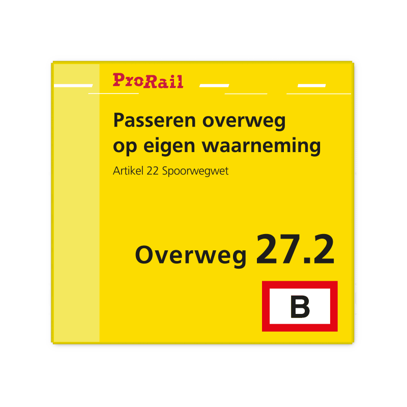Waarschuwingsbord ProRail - Passeren overweg op eigen waarneming - 300x280mm