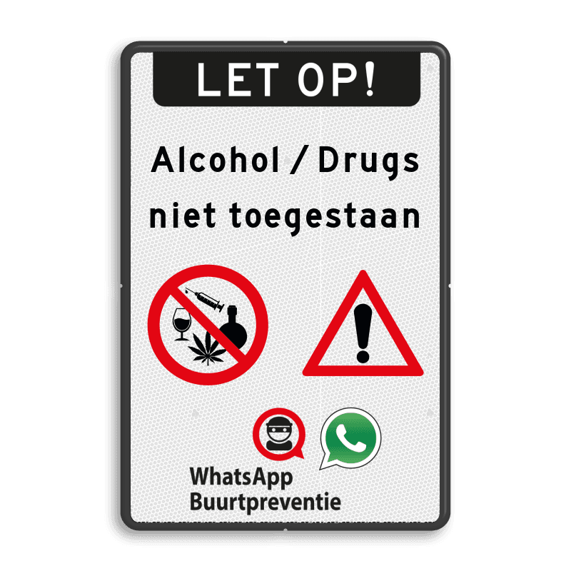 Informatiebord - Geen alcohol en drugs toegestaan + buurtpreventie
