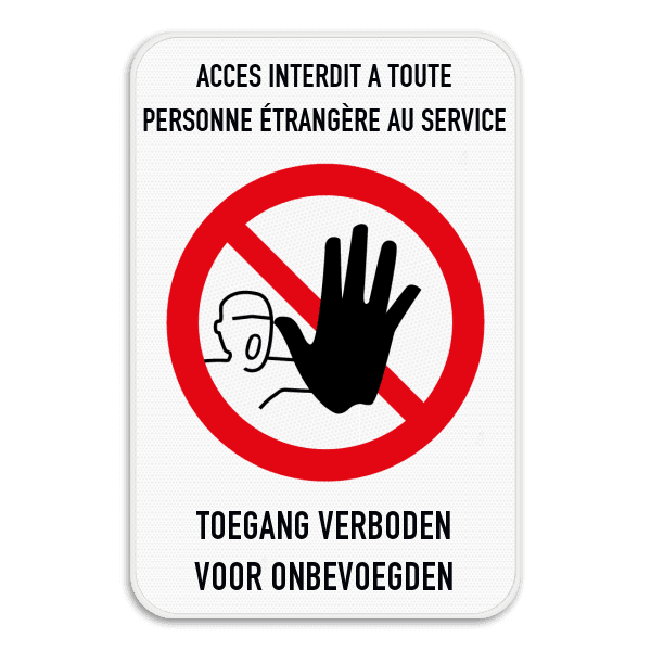Panneau d'interdiction - Verboden toegang - Acces interdit