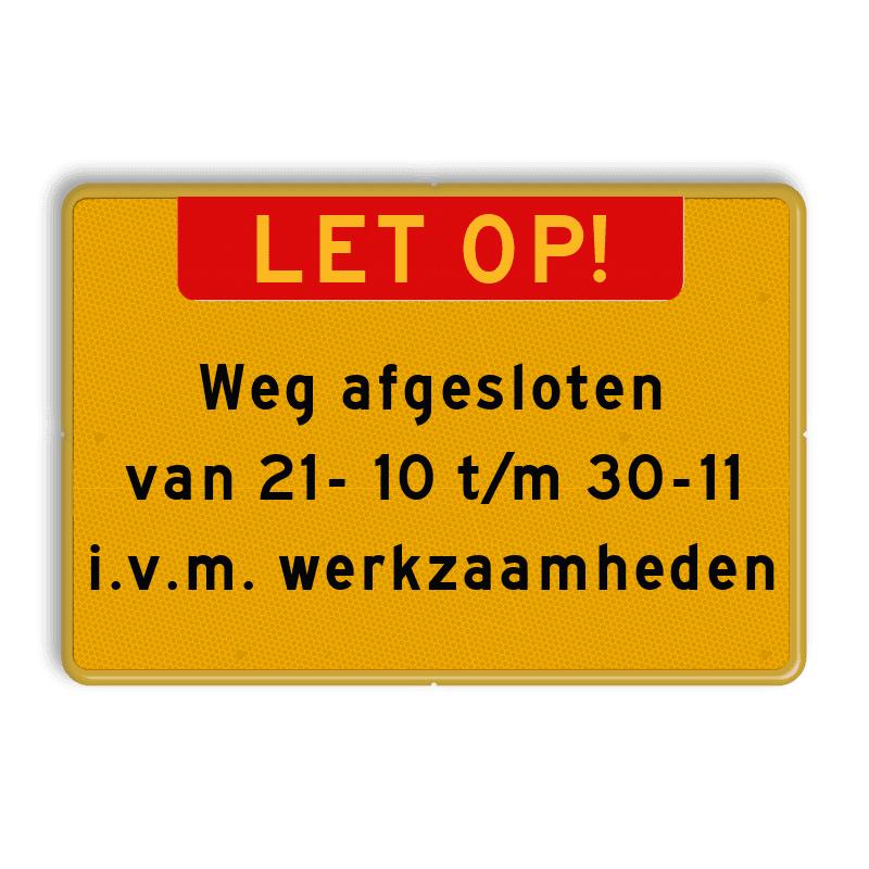 Verkeersbord weg afgesloten met banner en eigen tekst - Werk in uitvoering