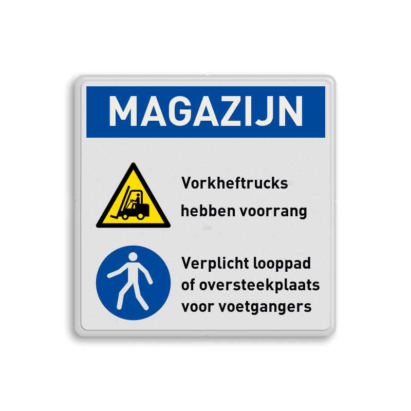 Veiligheidsbord voor magazijn, vorkheftrucks voorrang, voetgangers op looppaden