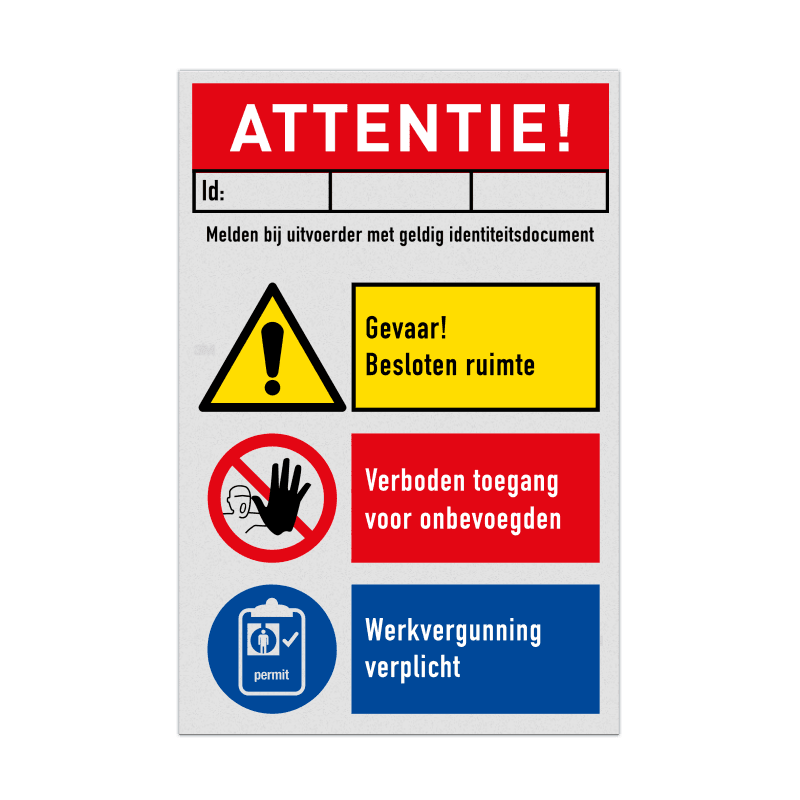 Veiligheidsbord Waarschuwing besloten ruimte, verboden toegang en werkvergunning verplicht