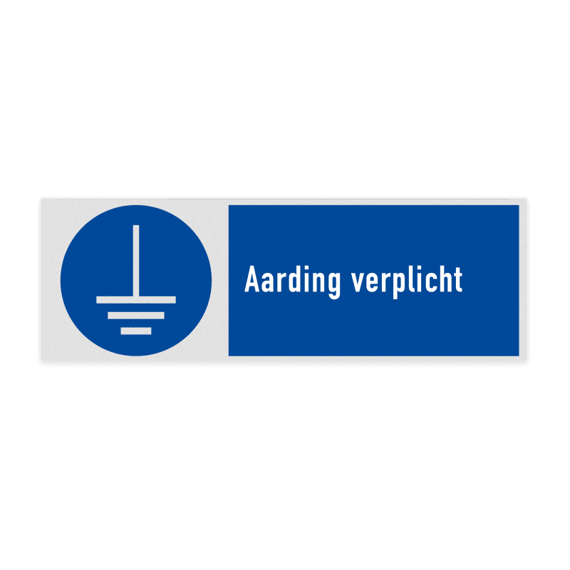 Veiligheidsbord met pictogram en tekst Aarding verplicht
