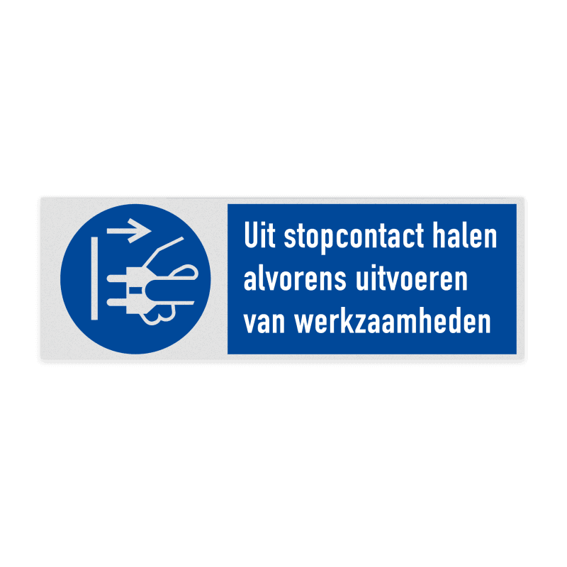 Veiligheidsbord met pictogram en tekst Uit stopcontact halen alvorens uitvoeren van werkzaamheden