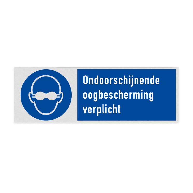 Veiligheidsbord met pictogram en tekst Ondoorschijnende oogbescherming verplicht