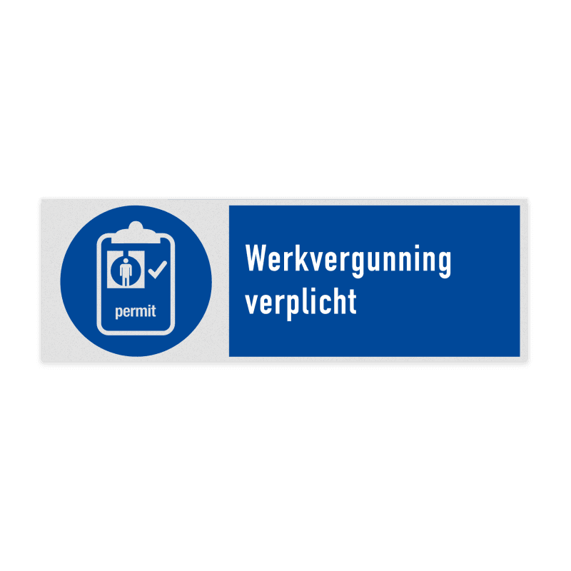 Veiligheidsbord met pictogram en tekst Werkvergunning verplicht