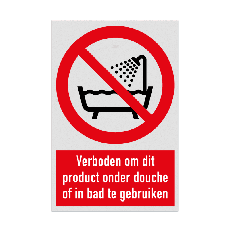 Verbodsbord met pictogram en tekst Verboden om dit product onder douche of in bad te gebruiken
