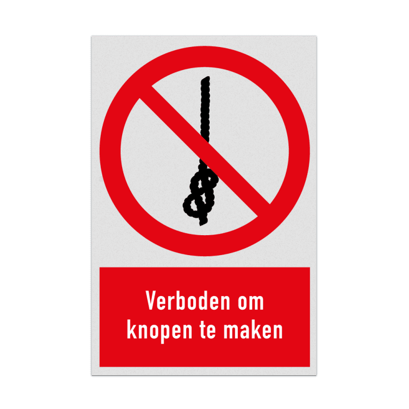 Verbodsbord met pictogram en tekst Verboden om knopen te maken