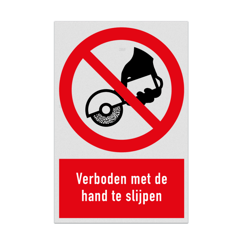Verbodsbord met pictogram en tekst Verboden met de hand te slijpen