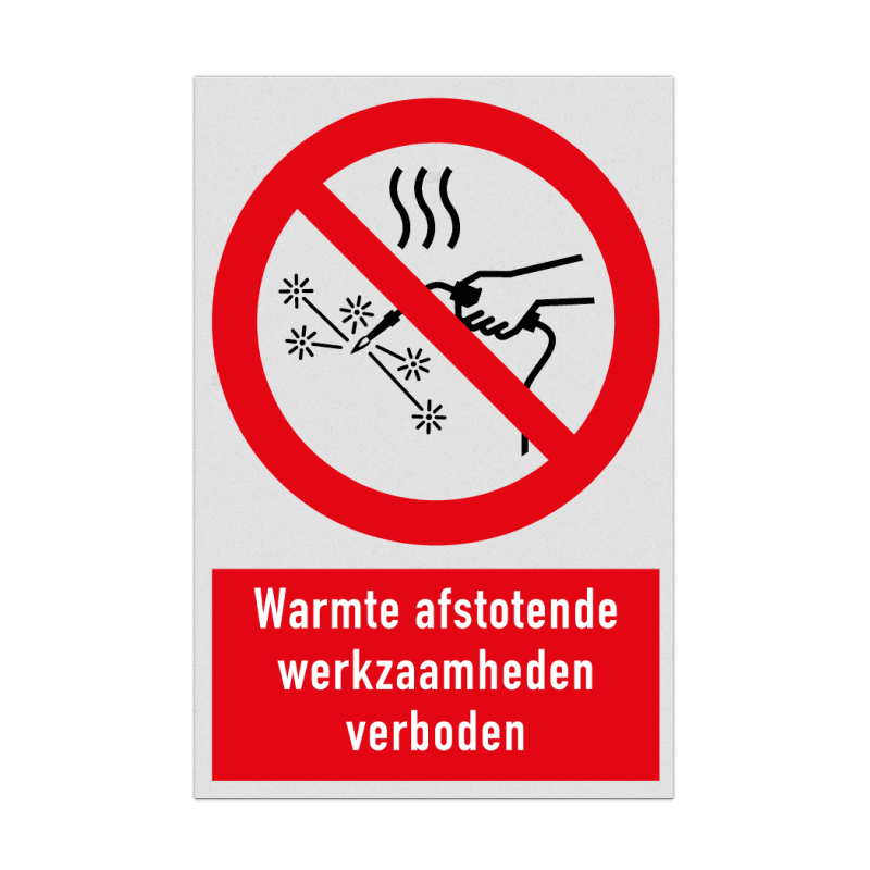 Verbodsbord met pictogram en tekst Warmte afstotende werkzaamheden verboden