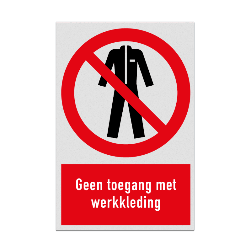 Verbodsbord met pictogram en tekst Geen toegang met werkkleding
