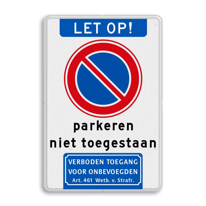 Verkeersbord niet parkeren verboden toegang - reflecterend