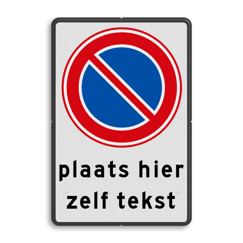 Verkeersbord RVV E01 + tekstregels - Parkeerverbod met uitzondering