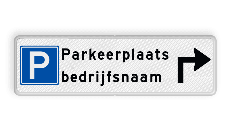 Routebord parkeerplaats bedrijf met pijl + bedrijfsnaam - reflecterend