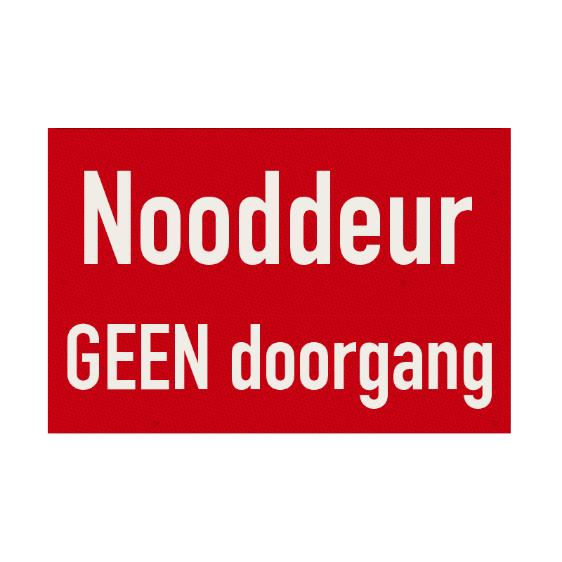 Bord nooddeur geen doorgang rood/wit - reflecterend