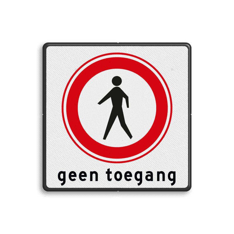 Verkeersbord voetgangers geen toegang - reflecterend