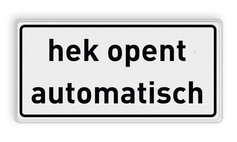 Verkeersbord hek opent automatisch wit/zwart - reflecterend