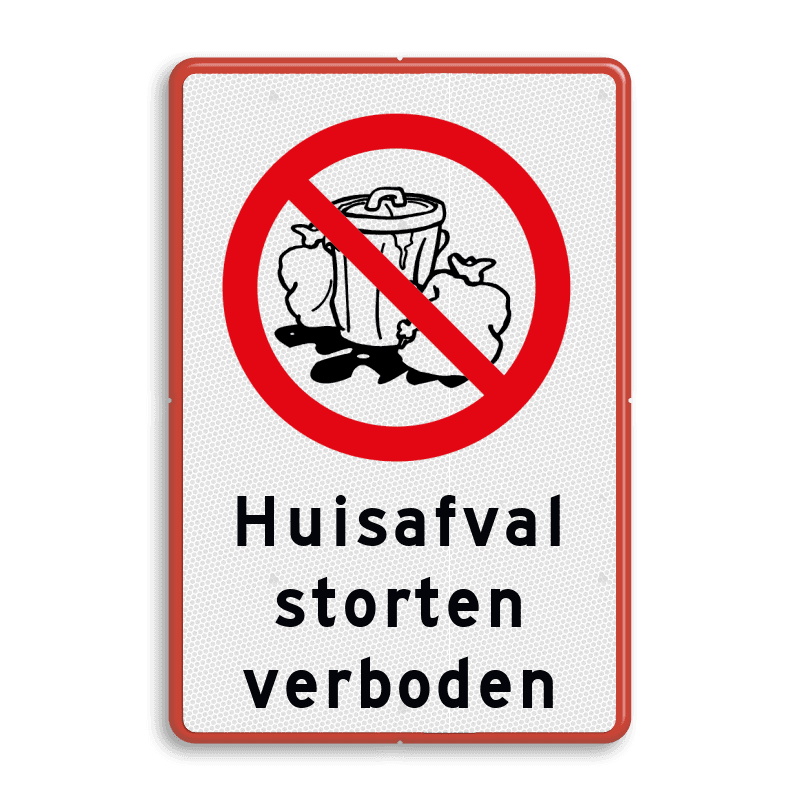 Bord huisafval storten verboden - reflecterend