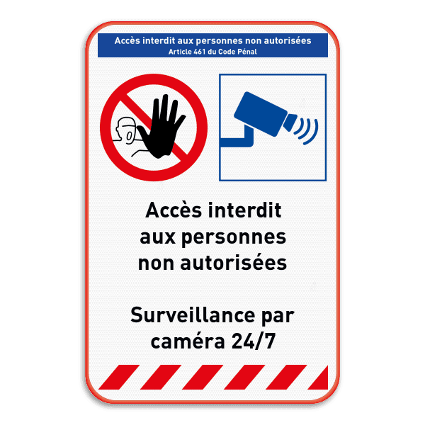 Panneau de sécurité interdisant l'accès non autorisé avec surveillance par caméra, 2 pictogrammes et texte
