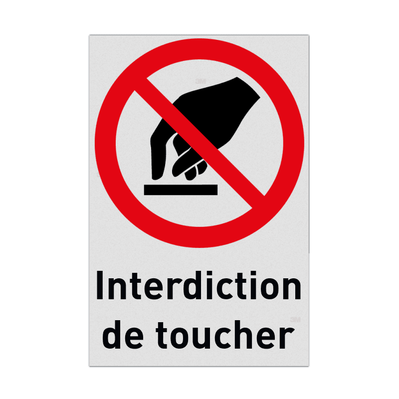 Autocollant ou panneau - P010 - Interdiction de toucher