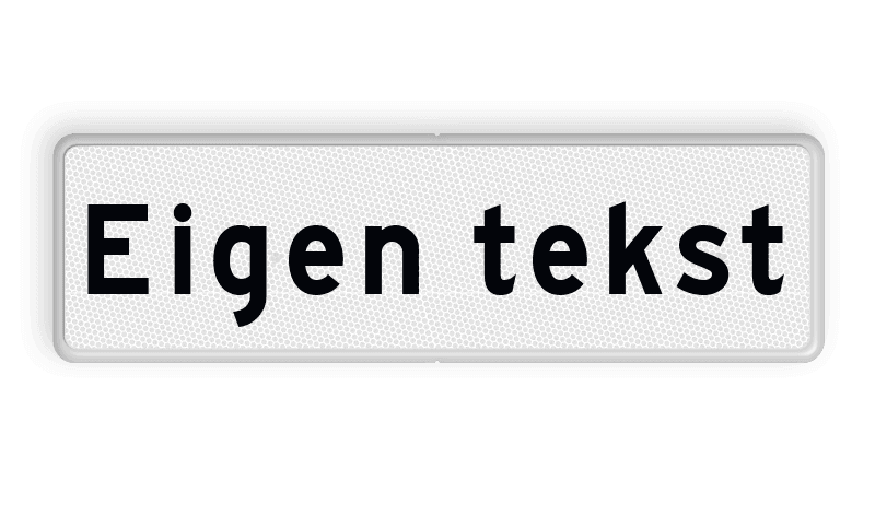 Verkeersbord eigen tekst - wit/zwart - reflecterend