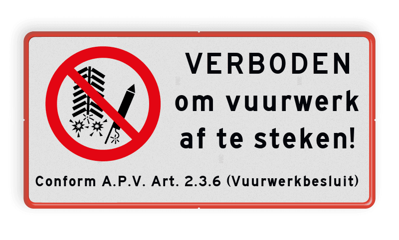 Verkeersbord - Verboden om vuurwerk af te steken - vrij invoerbare ondertekst - reflecterend
