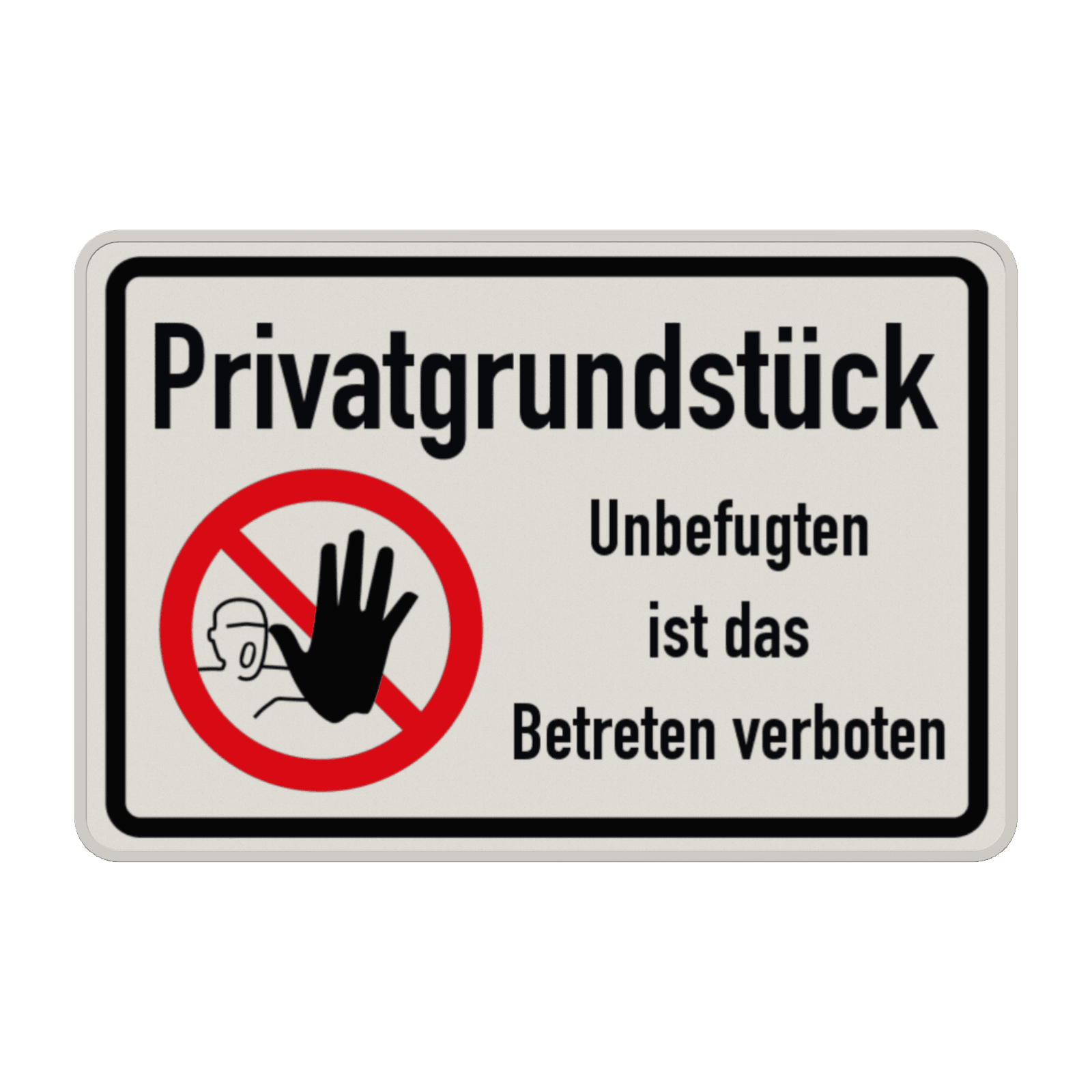 Schild Privatgrundstück - Unbefugten ist das Betreten verboten