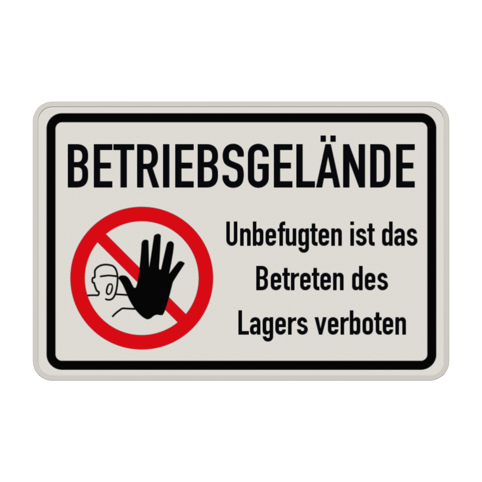 Verbotsschilder - Betriebsgelände, Unbefugten ist das Betreten des Lagers verboten