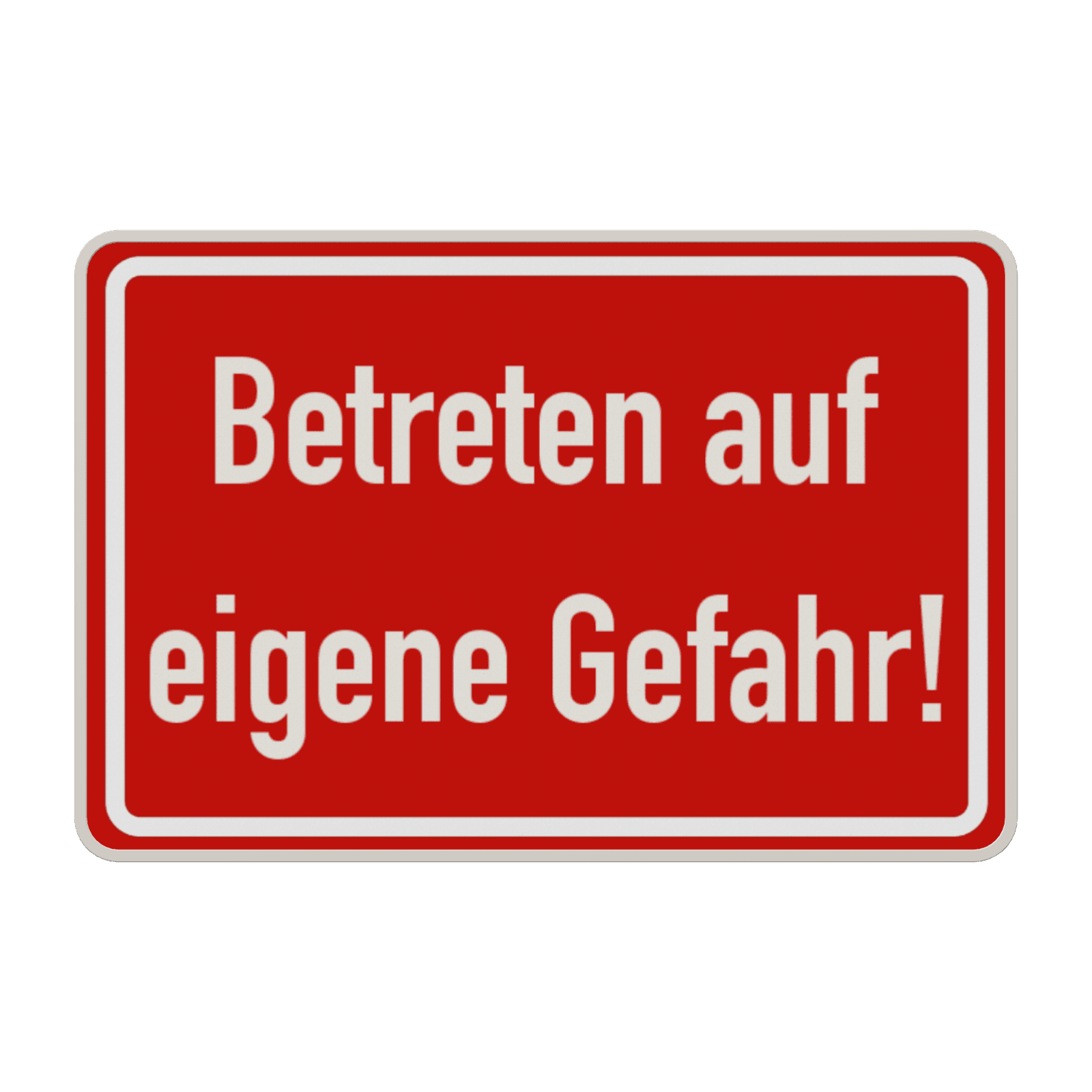 Hinweisschild - Betreten auf eigene Gefahr!