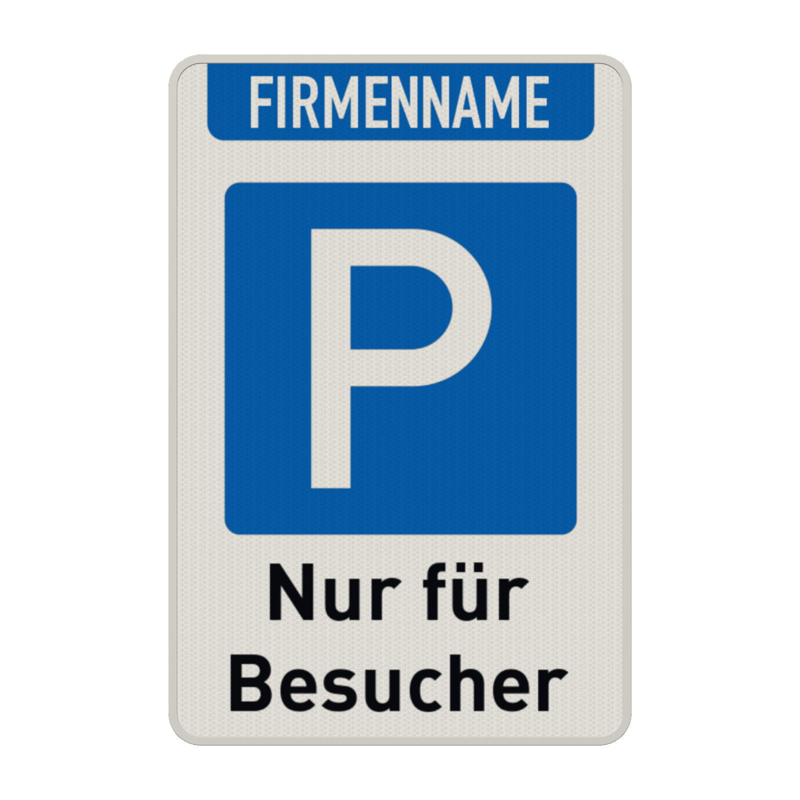 Parkschild Parkplatz nur für Besucher + Firmenname - reflektierend